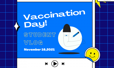 Vaccination Day Student Vlog
